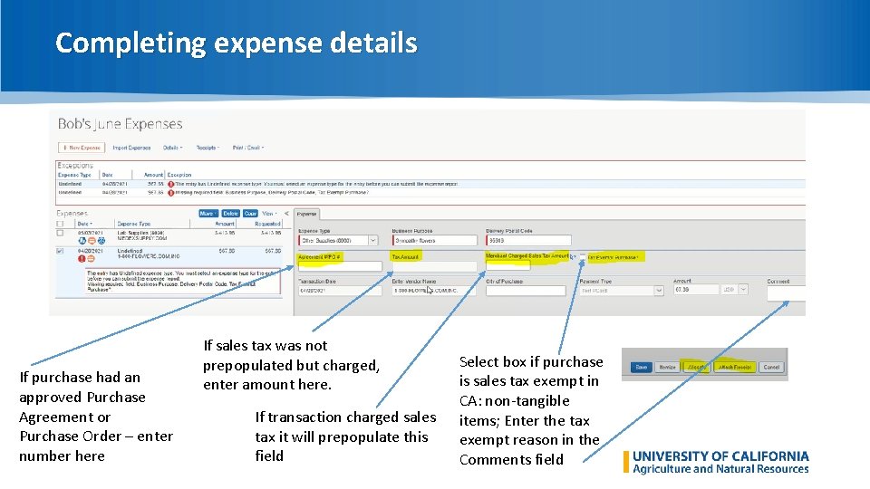 Completing expense details If purchase had an approved Purchase Agreement or Purchase Order –