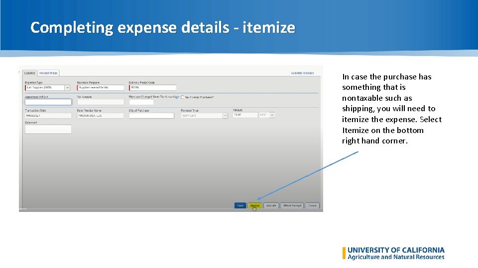 Completing expense details - itemize In case the purchase has something that is nontaxable