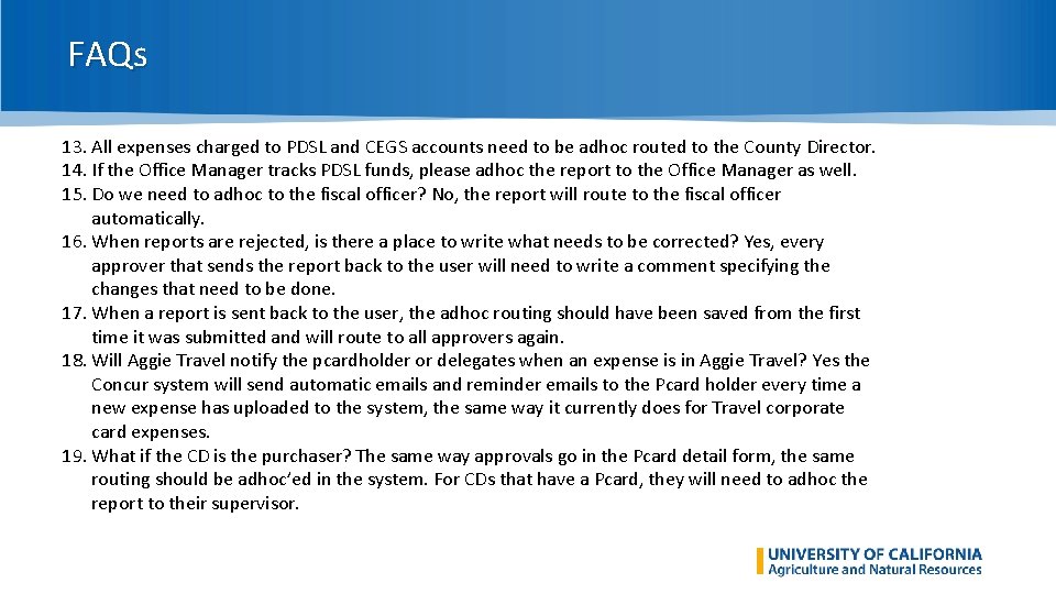 FAQs 13. All expenses charged to PDSL and CEGS accounts need to be adhoc