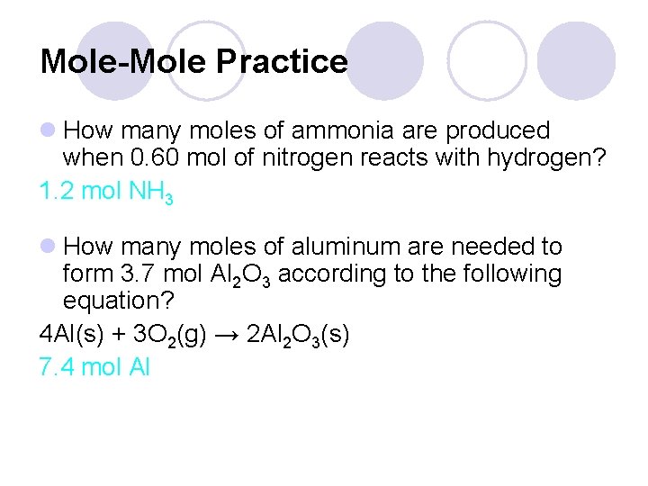 Mole-Mole Practice l How many moles of ammonia are produced when 0. 60 mol