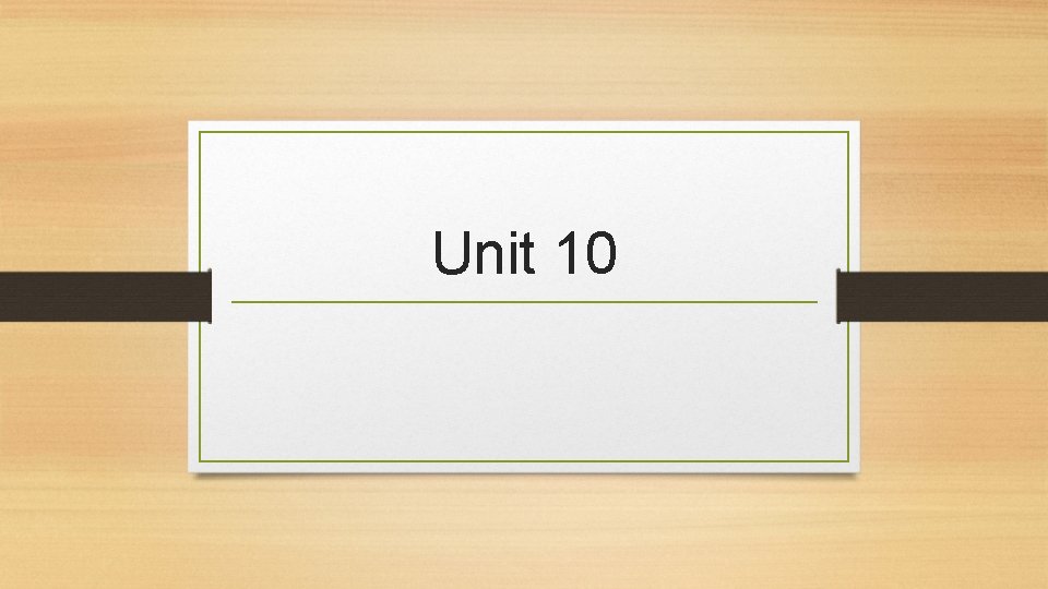 Unit 10 