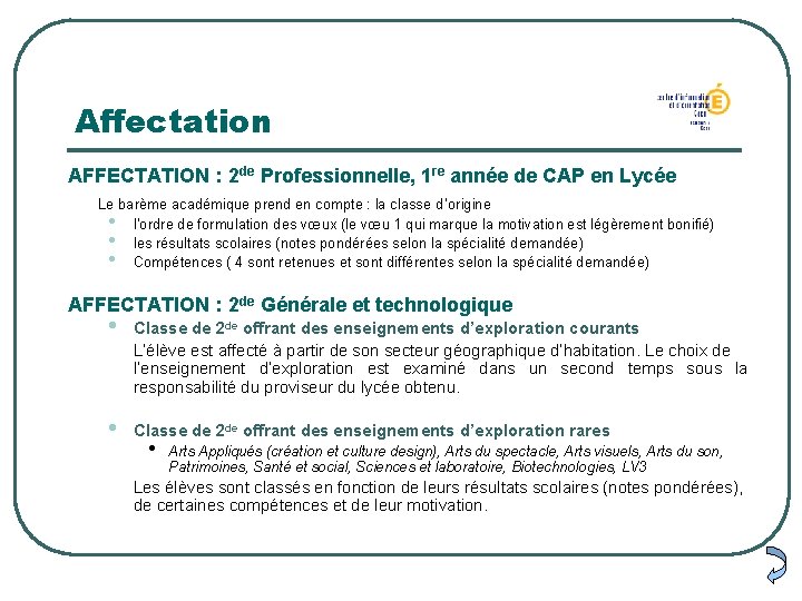 Affectation AFFECTATION : 2 de Professionnelle, 1 re année de CAP en Lycée Le