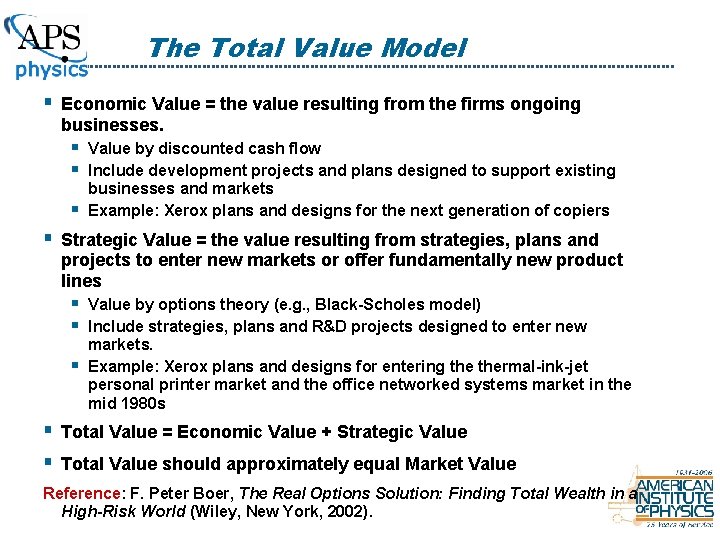 The Total Value Model § Economic Value = the value resulting from the firms