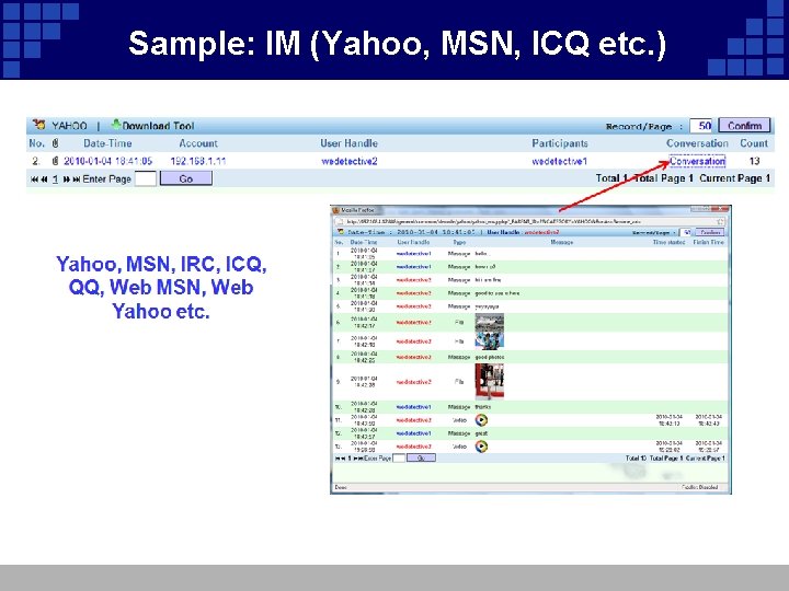 Sample: IM (Yahoo, MSN, ICQ etc. ) 