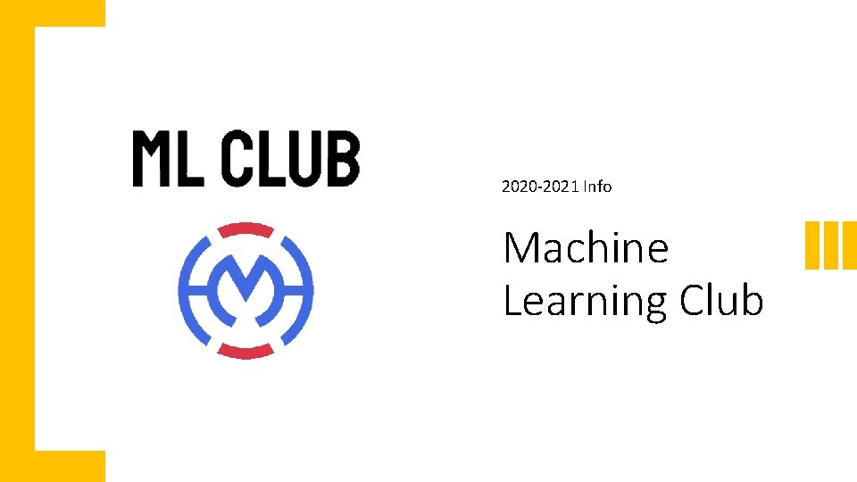2020 -2021 Info Machine Learning Club 