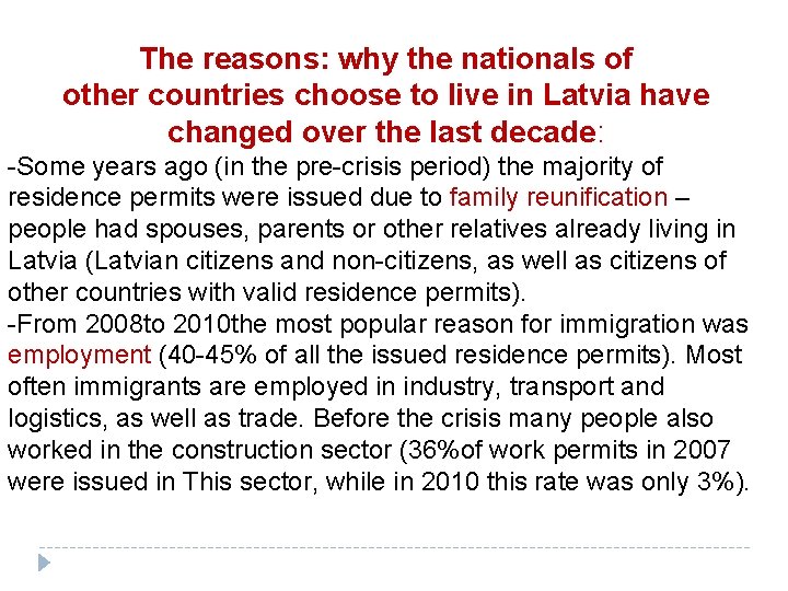 The reasons: why the nationals of other countries choose to live in Latvia have