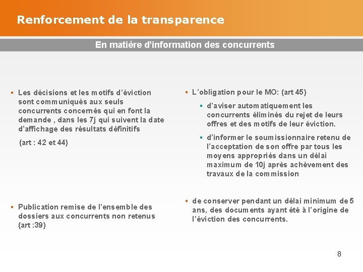 Renforcement de la transparence En matière d’information des concurrents § Les décisions et les