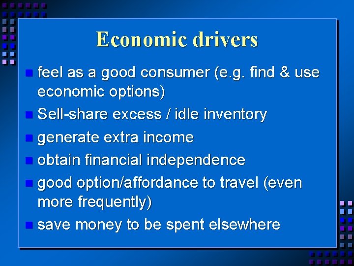 Economic drivers feel as a good consumer (e. g. find & use economic options)