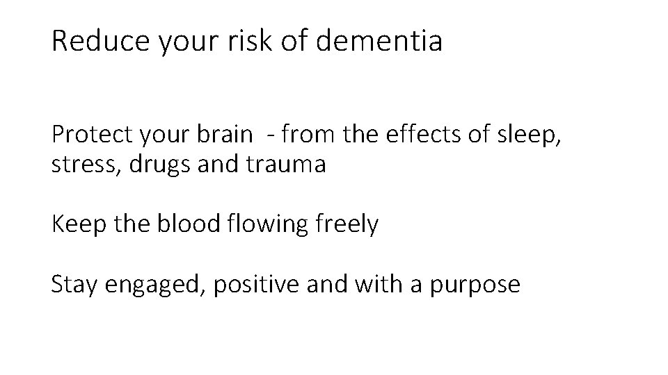 Reduce your risk of dementia Protect your brain - from the effects of sleep,