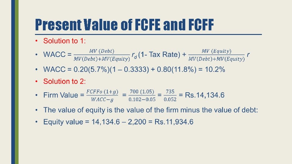 Present Value of FCFE and FCFF • 