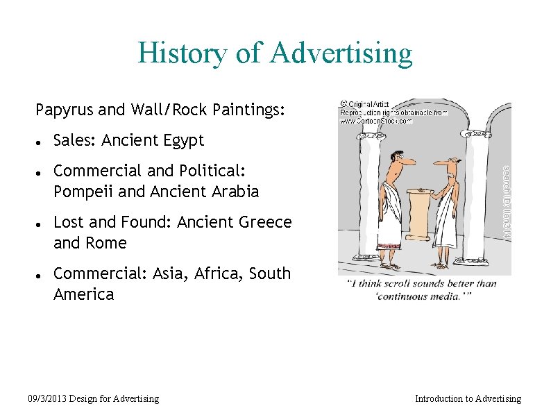 History of Advertising Papyrus and Wall/Rock Paintings: Sales: Ancient Egypt Commercial and Political: Pompeii