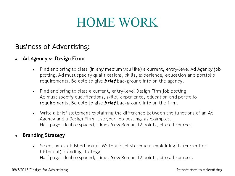 HOME WORK Business of Advertising: Ad Agency vs Design Firm: Find and bring to