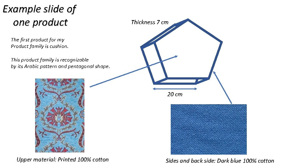 Example slide of one product Thickness 7 cm The first product for my Product