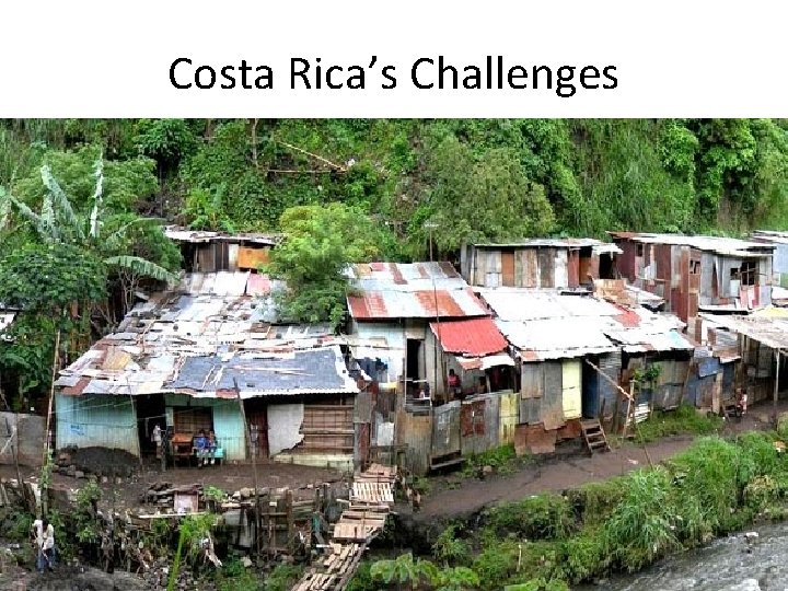 Costa Rica’s Challenges 