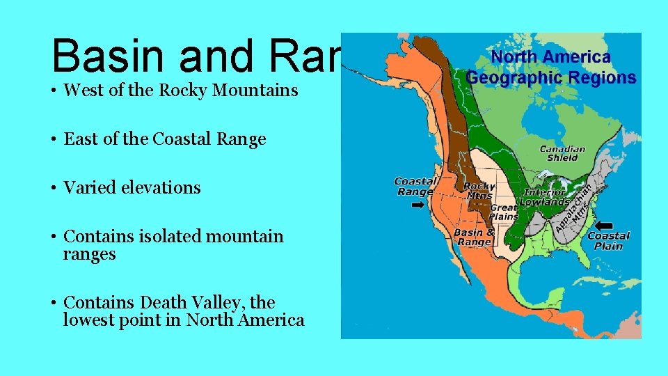Basin and Range • West of the Rocky Mountains • East of the Coastal