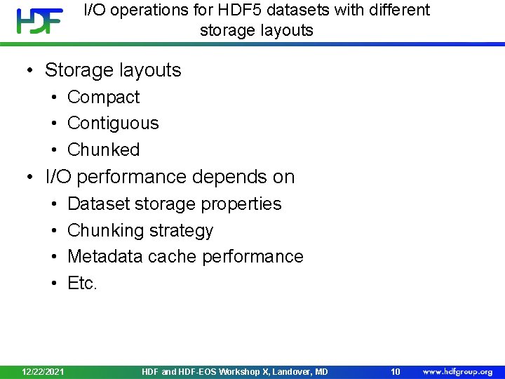 I/O operations for HDF 5 datasets with different storage layouts • Storage layouts •