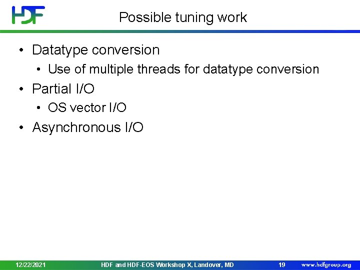 Possible tuning work • Datatype conversion • Use of multiple threads for datatype conversion
