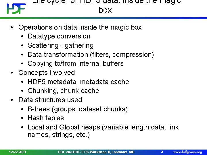 “Life cycle” of HDF 5 data: inside the magic box • Operations on data