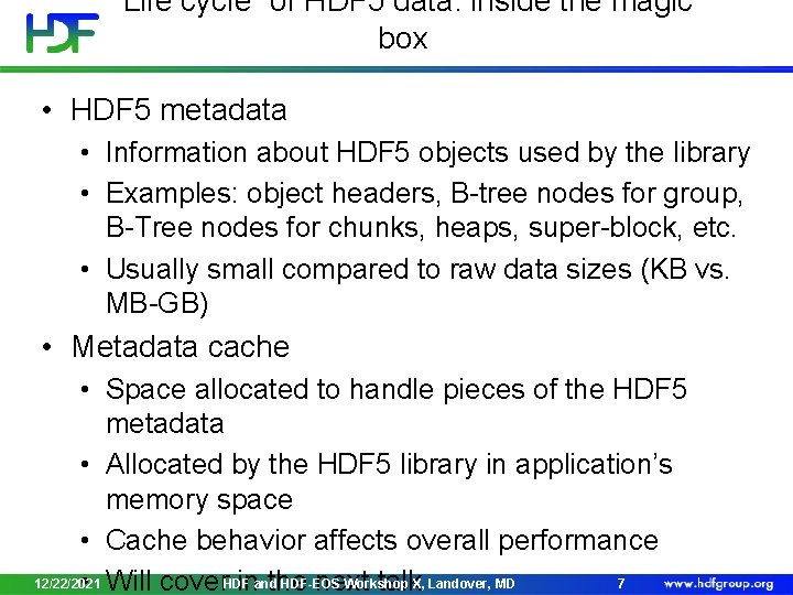 “Life cycle” of HDF 5 data: inside the magic box • HDF 5 metadata