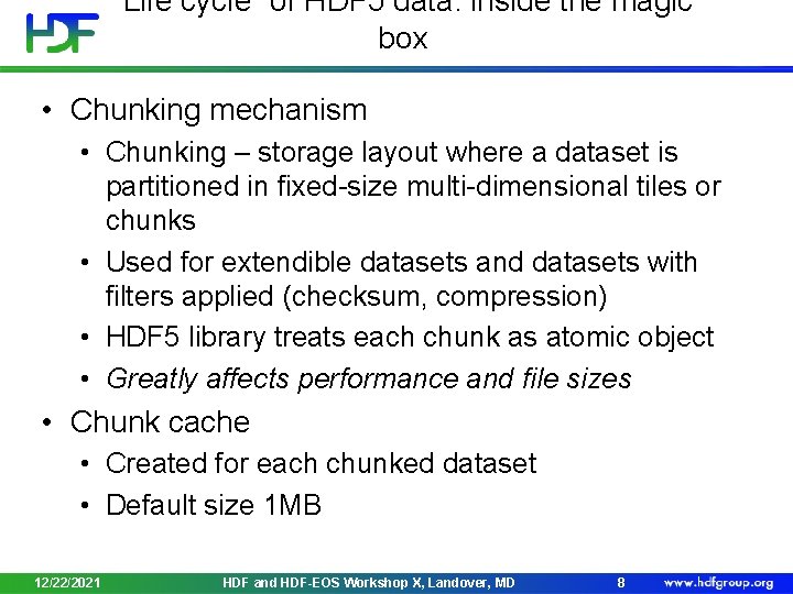 “Life cycle” of HDF 5 data: inside the magic box • Chunking mechanism •