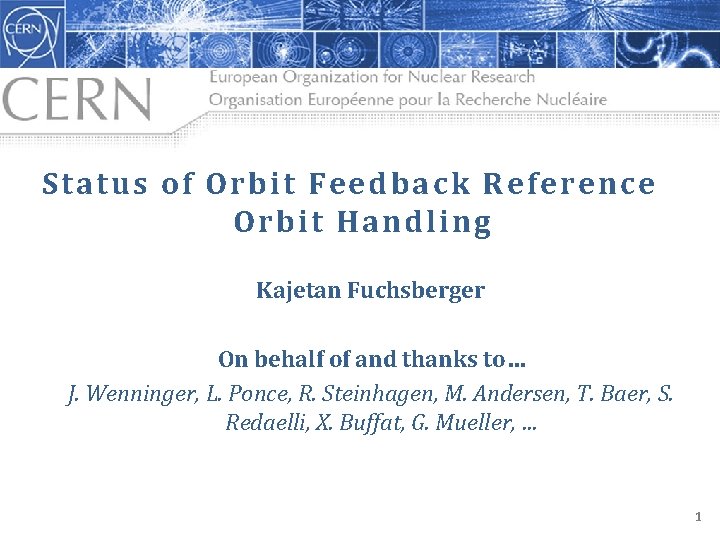 Status of Orbit Feedback Reference Orbit Handling Kajetan Fuchsberger On behalf of and thanks