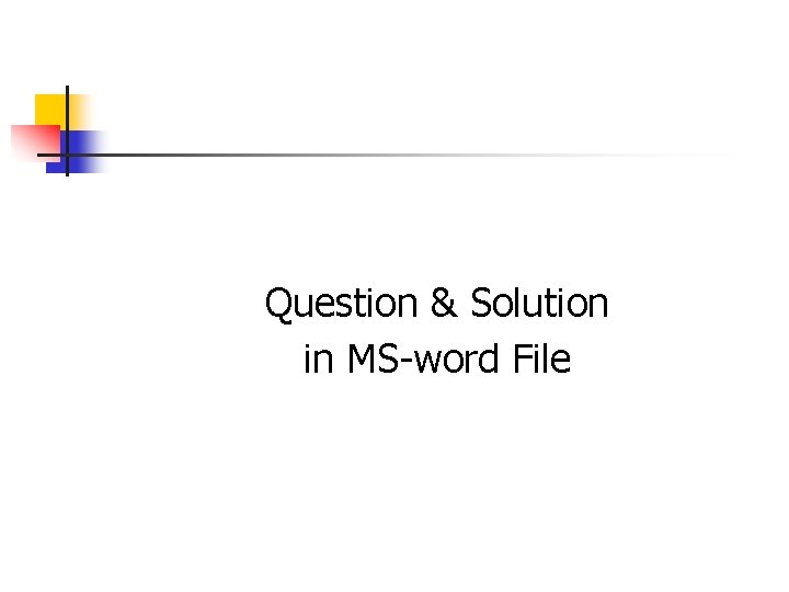 Question & Solution in MS-word File 