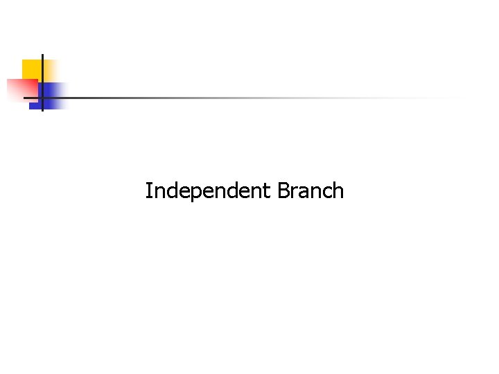 Independent Branch 