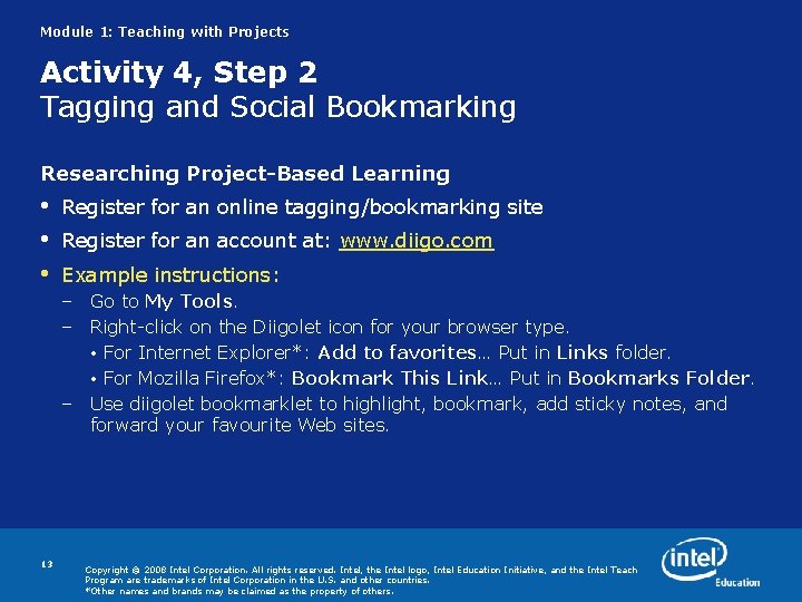 Module 1: Teaching with Projects Activity 4, Step 2 Tagging and Social Bookmarking Researching Module 1: Teaching with Projects Activity 4, Step 2 Tagging and Social Bookmarking Researching
