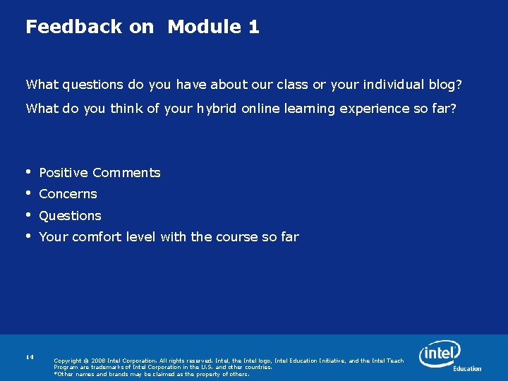 Feedback on Module 1 What questions do you have about our class or your Feedback on Module 1 What questions do you have about our class or your