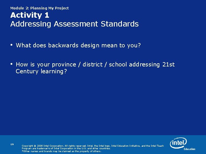 Module 2: Planning My Project Activity 1 Addressing Assessment Standards • What does backwards Module 2: Planning My Project Activity 1 Addressing Assessment Standards • What does backwards