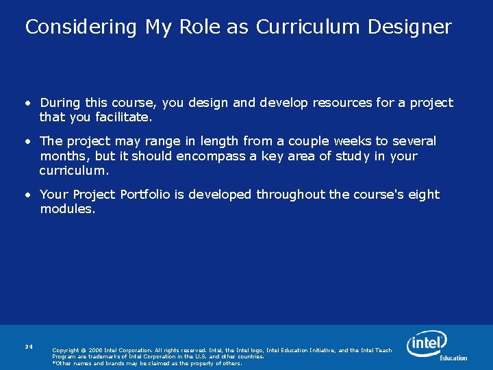 Considering My Role as Curriculum Designer • During this course, you design and develop Considering My Role as Curriculum Designer • During this course, you design and develop