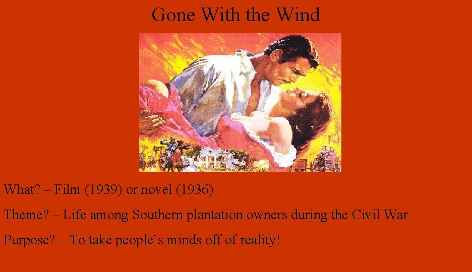 Gone With the Wind What? – Film (1939) or novel (1936) Theme? – Life