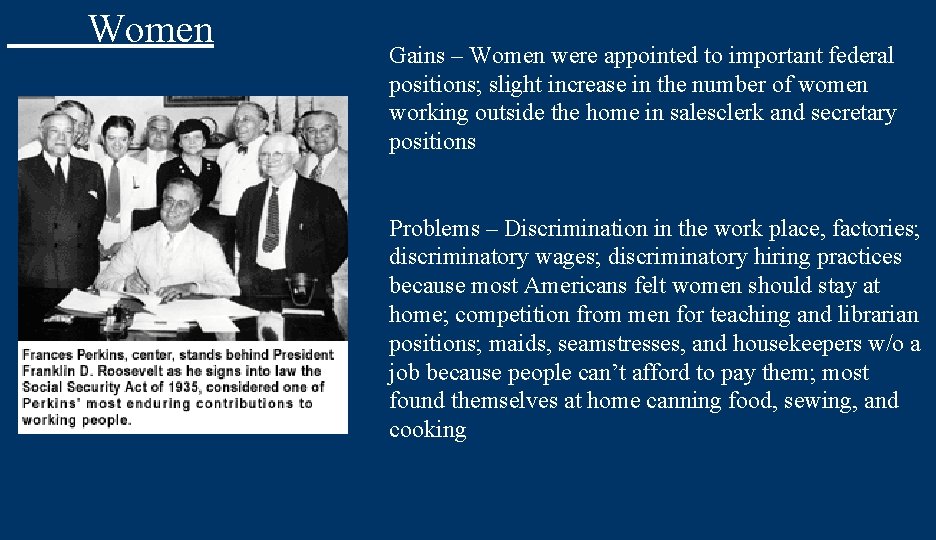 Women Gains – Women were appointed to important federal positions; slight increase in the