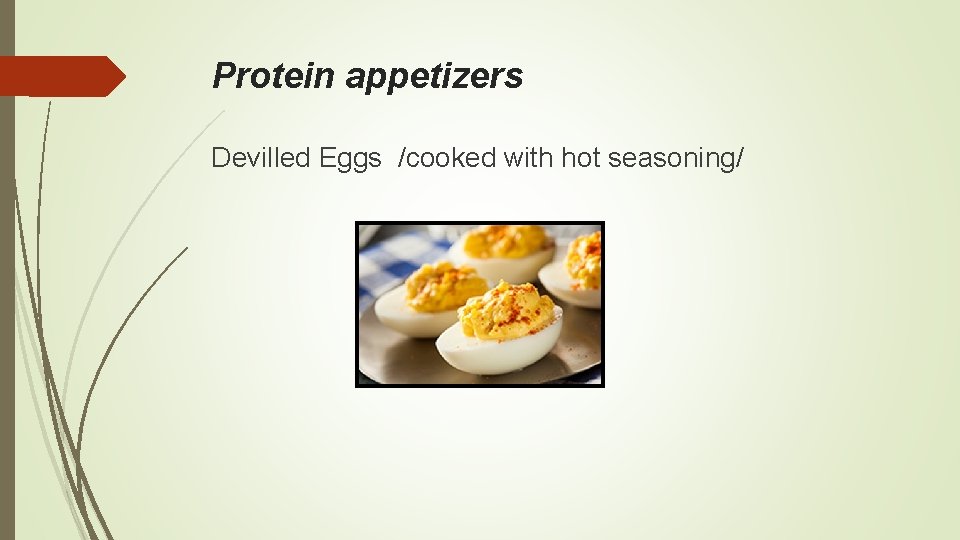 Protein appetizers Devilled Eggs /cooked with hot seasoning/ 