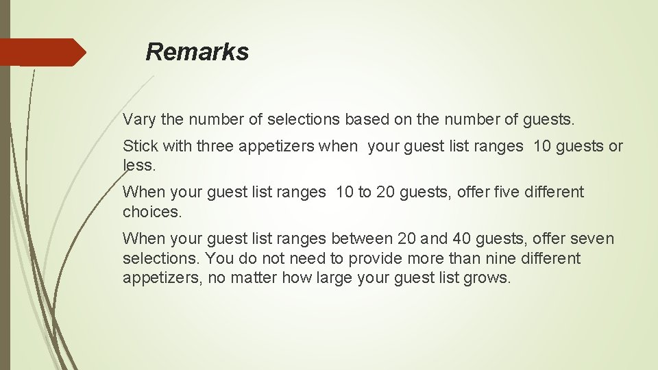 Remarks Vary the number of selections based on the number of guests. Stick with