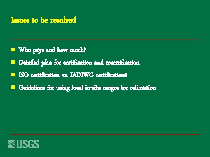 Issues to be resolved n n Who pays and how much? Detailed plan for