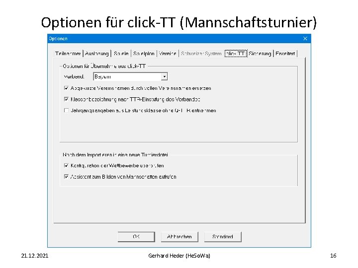 Optionen für click-TT (Mannschaftsturnier) 21. 12. 2021 Gerhard Heder (He. So. Wa) 16 