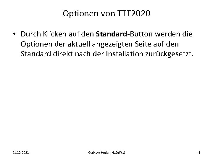 Optionen von TTT 2020 • Durch Klicken auf den Standard-Button werden die Optionen der