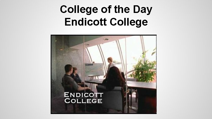 College of the Day Endicott College 