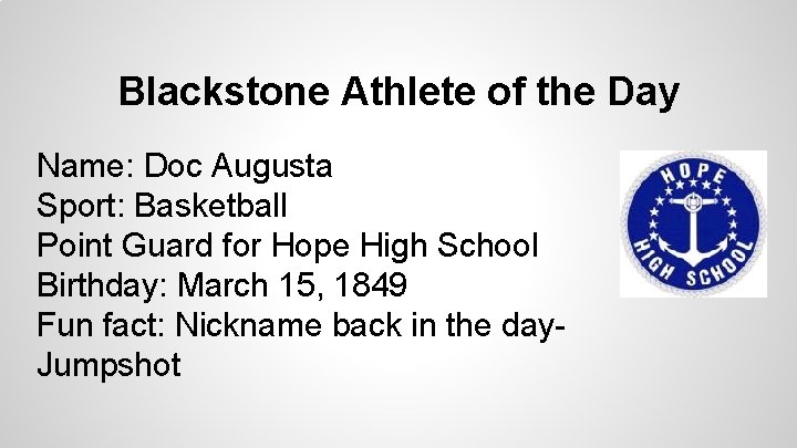 Blackstone Athlete of the Day Name: Doc Augusta Sport: Basketball Point Guard for Hope