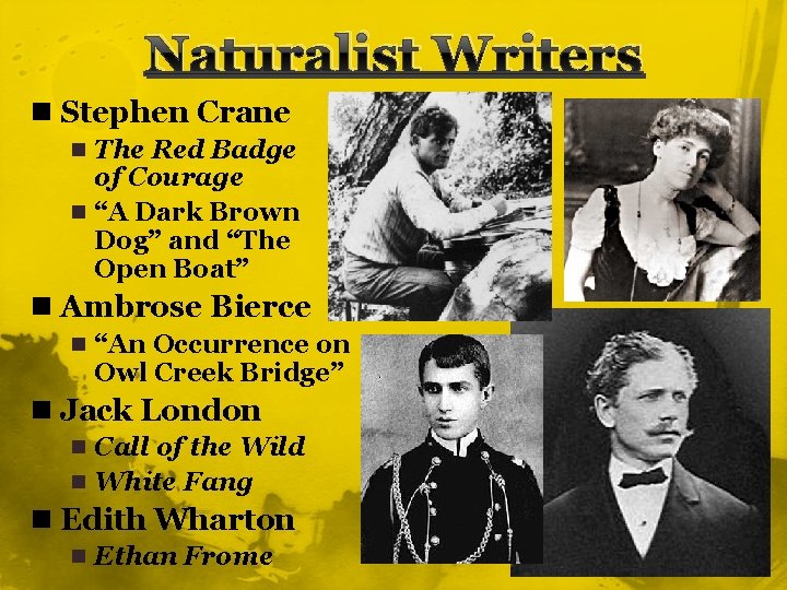 Naturalist Writers n Stephen Crane n The Red Badge of Courage n “A Dark