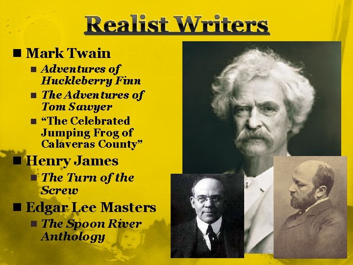 Realist Writers n Mark Twain n Adventures of Huckleberry Finn n The Adventures of