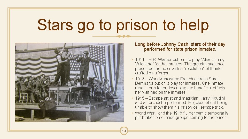 Stars go to prison to help Long before Johnny Cash, stars of their day