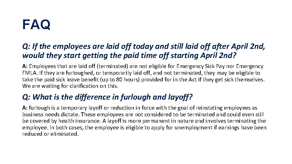 FAQ Q: If the employees are laid off today and still laid off after