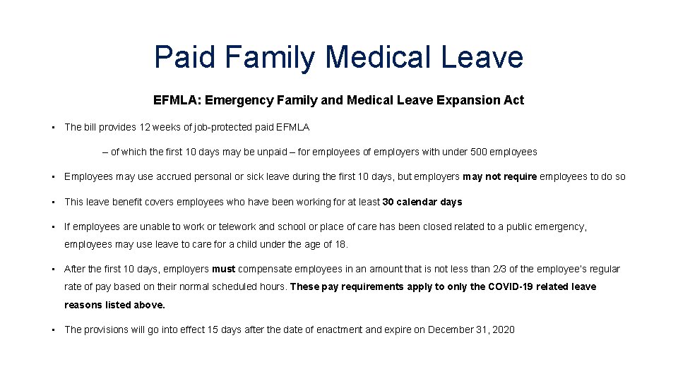 Paid Family Medical Leave EFMLA: Emergency Family and Medical Leave Expansion Act • The