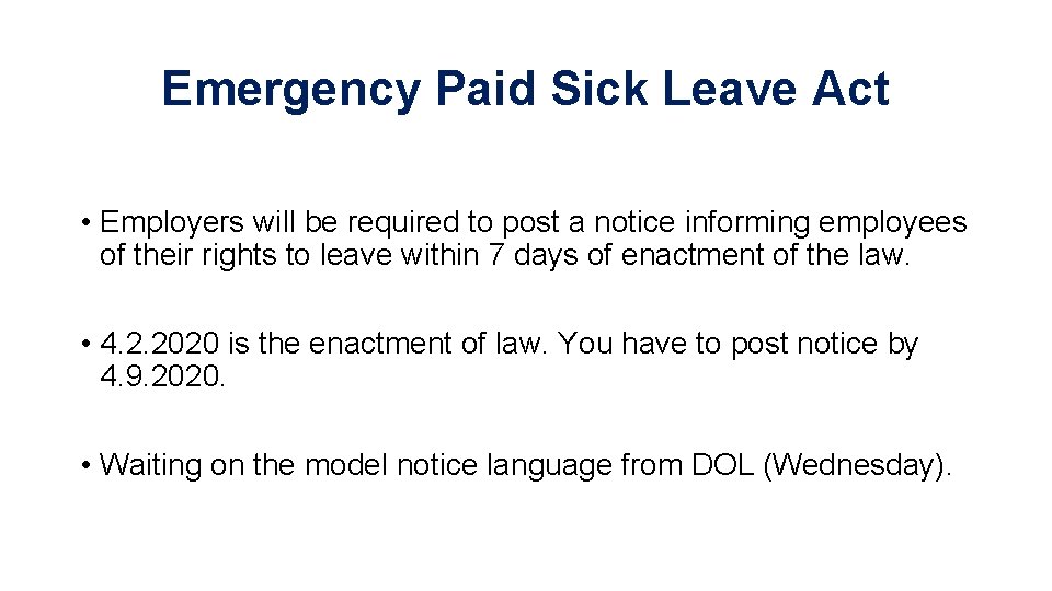 Emergency Paid Sick Leave Act • Employers will be required to post a notice