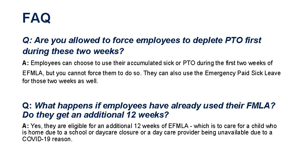 FAQ Q: Are you allowed to force employees to deplete PTO first during these