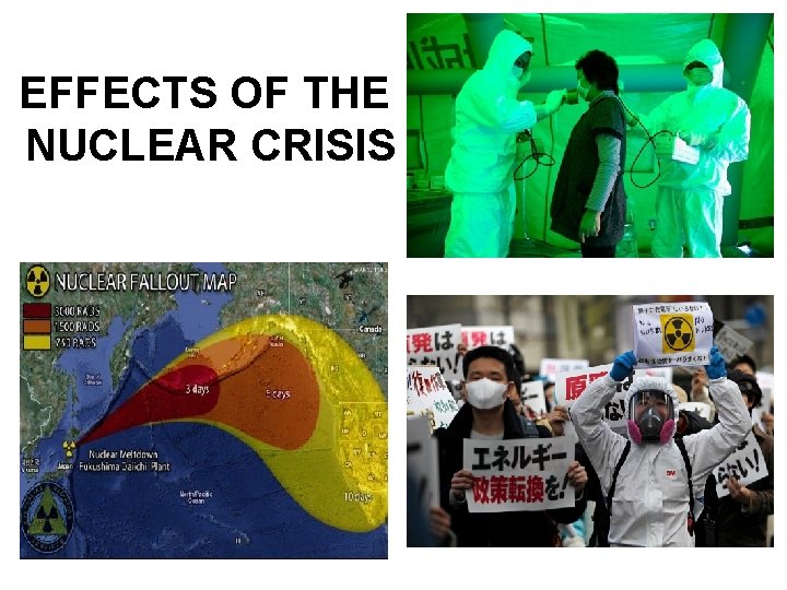 EFFECTS OF THE NUCLEAR CRISIS 