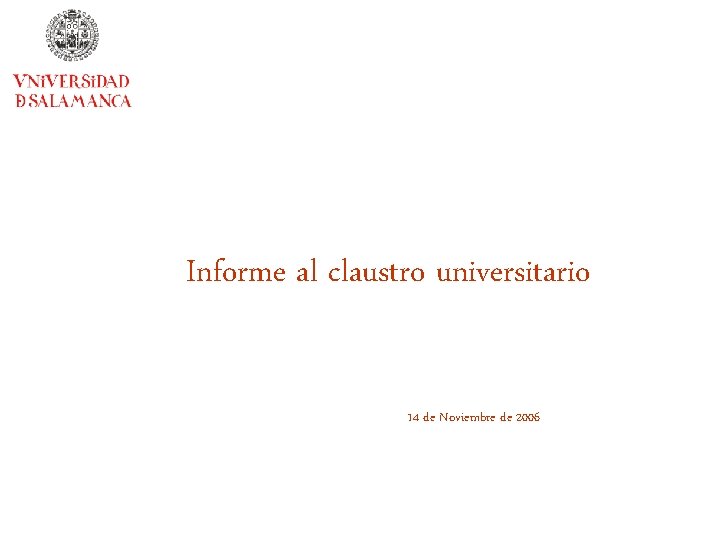 Informe al claustro universitario 14 de Noviembre de 2006 