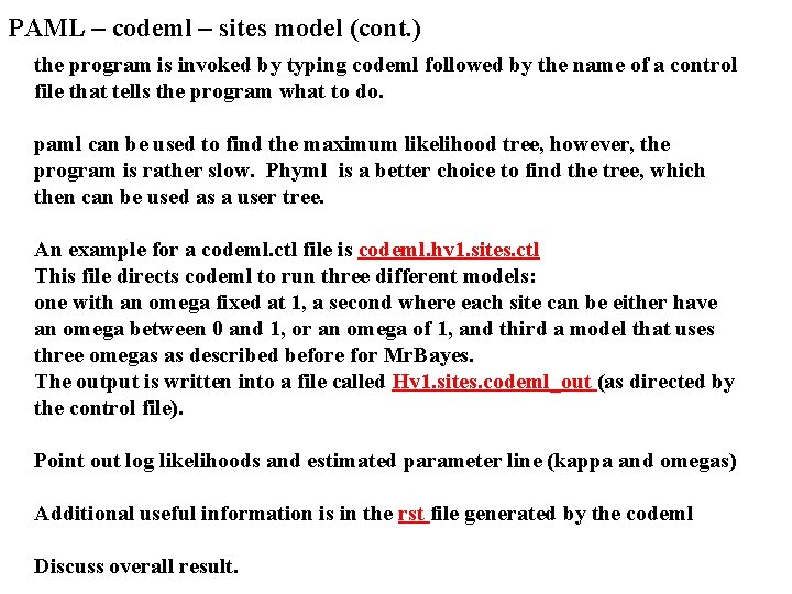 PAML – codeml – sites model (cont. ) the program is invoked by typing